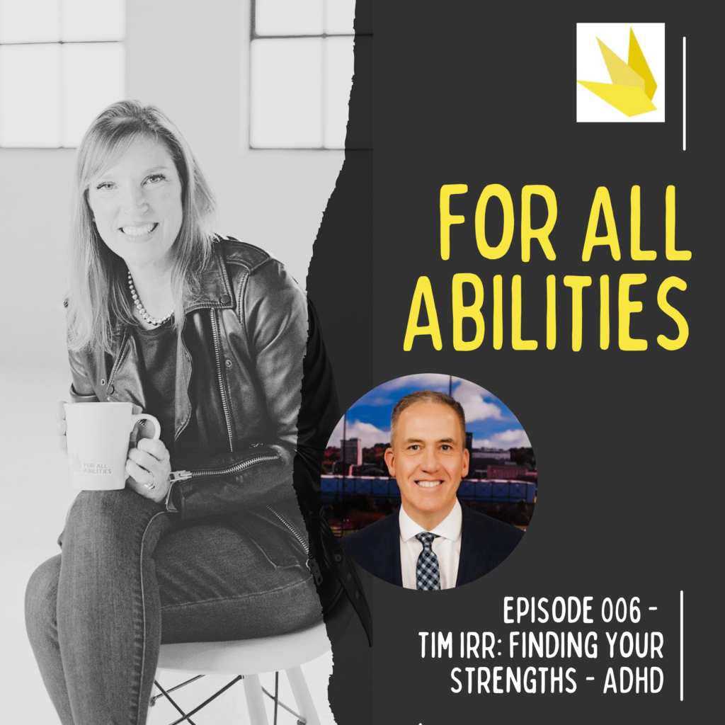 Tim Irr: Finding Your Strengths - ADHD (#006)