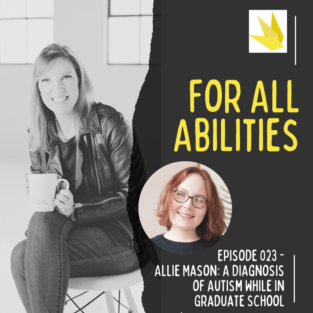 Allie Mason: A Diagnosis of Autism While in Graduate School (#023)